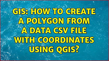 GIS: How to create a polygon from a data CSV file with coordinates using QGIS?