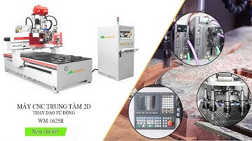 MÁY ROUTER CNC 2D THAY DAO TỰ ĐỘNG | WM-1625R