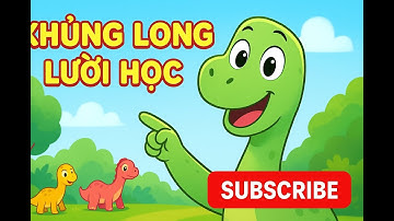 ✨ Câu Chuyện Dino Lười Học – Bài Hát Giúp Bé Thích Học Mỗi Ngày!