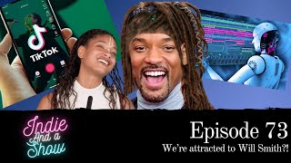 Episode 73 - We're attracted to Will Smith?!