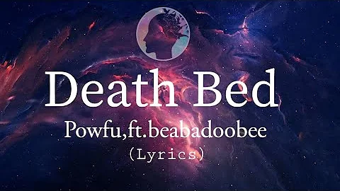Powfu - death bed ( coffee for your head) ft. Beabadoobee