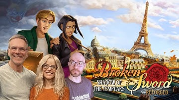 Tori, Paul & Daniel play Broken Sword: The Shadow of the Templars Reforged!