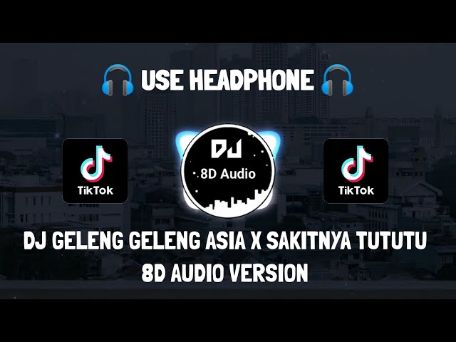 DJ OLD GELENG GELENG ASIA X SAKITNYA TUTUTU SLOW (DJ Zharif Project & DJ Febrian) 8D Audio Version class=