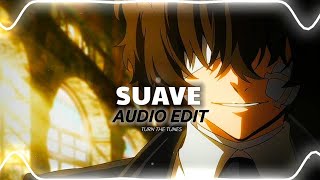 Suave - El Alfa Audio Edit