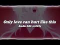 Paloma faith  only love can hurt like this edit audio