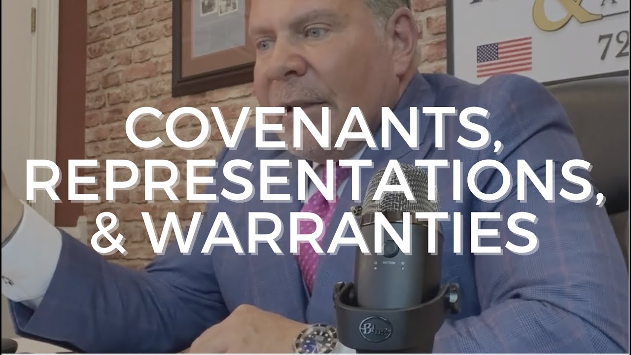 Covenants, Representations, and Warranties Drafting Dangerous