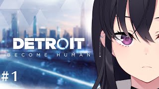 #01【Detroit: Become Human】人類とアンドロイドの未来【LVG / 一ノ瀬うるは】