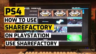 How To Use ShareFactory On PS4 PlayStation New 2023