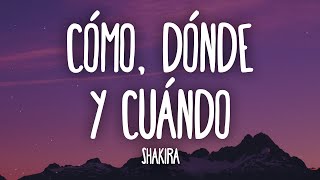 Video thumbnail of "Shakira - Cómo Dónde y Cuándo (Letra/Lyrics)"