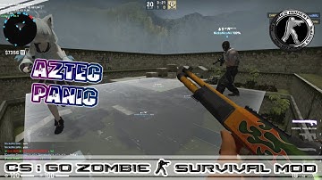 CS:GO ZOMBIE SURVIVAL MOD MAP zm_aztec_panic_v2_4
