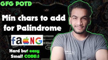 Min Chars to Add for Palindrome | gfg potd | 03-12-24 | GFG Problem of the day