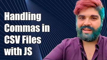 Handling Commas in CSV Files with JavaScript: Tips and Solutions