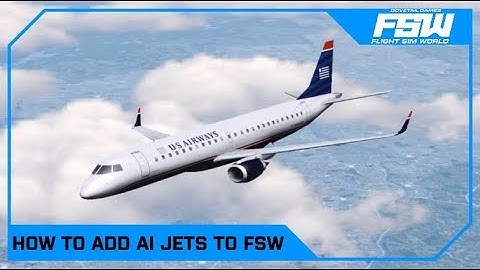Tutorial: How to add AI Jets to Flight Sim World DTG
