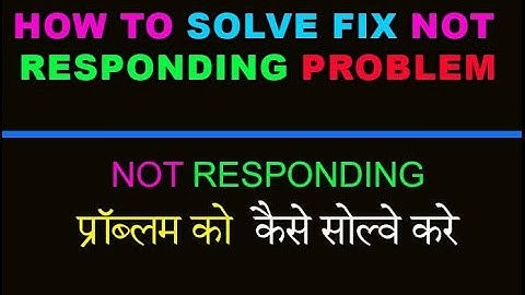How to Solve Fix Not  Responding Problem Tutorial in Hindi/Urdu