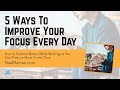 5 Ways to Improve Your Focus Every Day