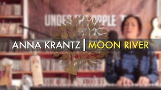 Anna Krantz - &#39;Moon River&#39; (Audrey Hepburn cover) | UNDER THE APPLE TREE