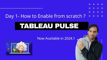 Tableau Pulse - How to enable from scratch. ? (Day 1)