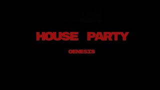 genesis-HOUSE PARTY (Official Video,2024)