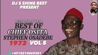 BEST OF CHIEF OSITA STEPHEN OSADEBE(1973)VOL5 BY DJ S SHINE BEST