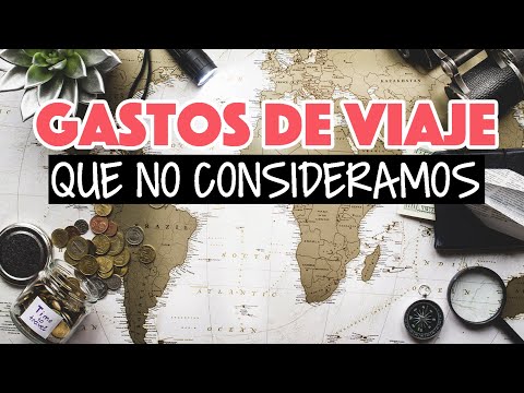 Gastos de viaje que olvidamos considerar