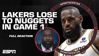 FULL REACTION: Lakers lose Game 1 to Nuggets 👀 LA might get SWEPT - Perk 🧹 | SportsCenter