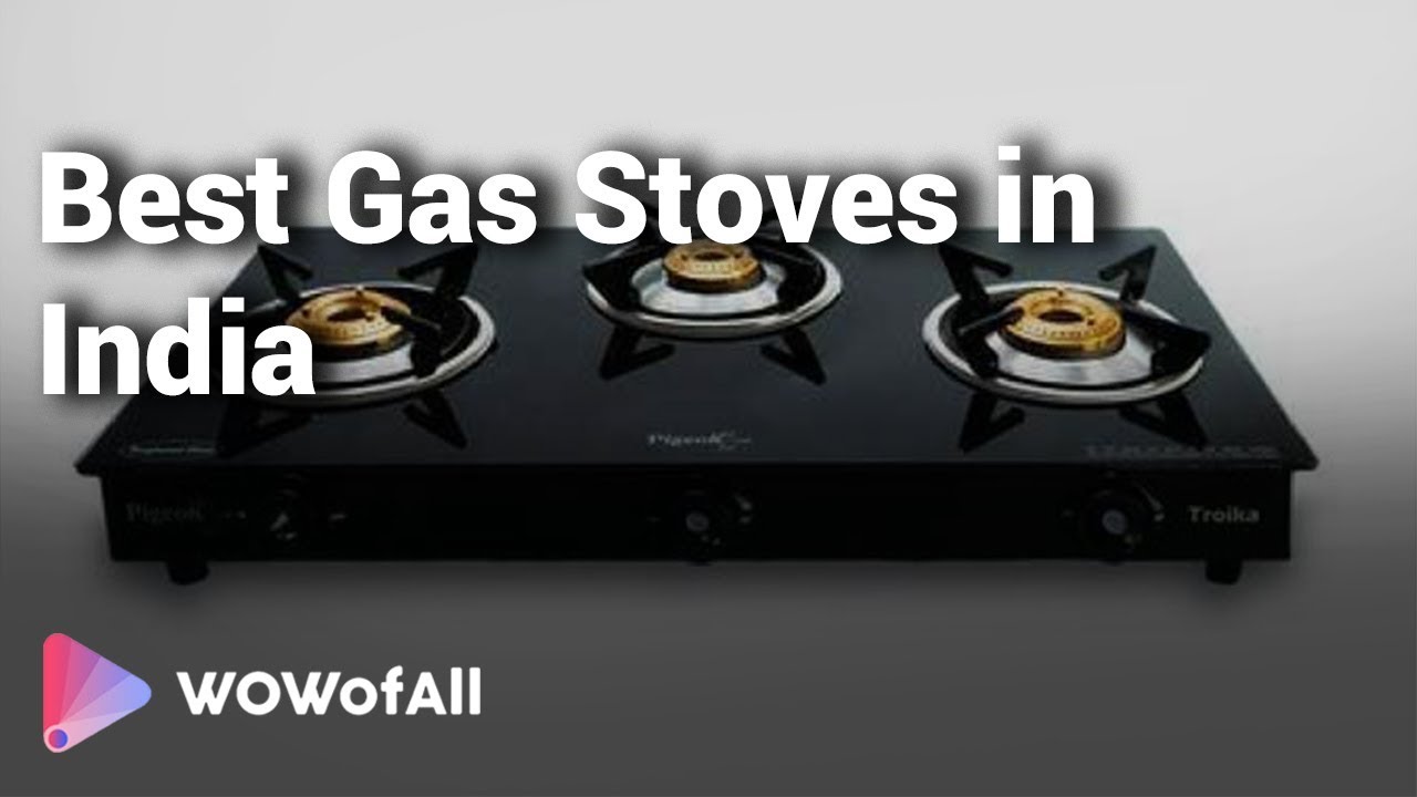 Best Gas Stoves in India Complete List with Features, Price Range