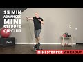 15 Min Advanced Mini Stepper Circuit Workout