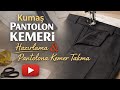 Kumaş Pantolon Kemeri Hazırlama Ve Pantolona Kemer Takma İşlemleri(Detaylı ve Uygulamalı Anlatım)