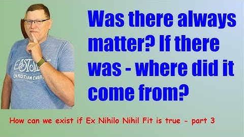 How can we exist if Ex Nihilo Nihil Fit is True - part 3.