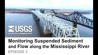 Monitoring Suspended Sediment and Flow along the Mississippi River: Episode 3B