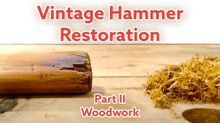 Vintage Hammer Restoration II  Tool Restoration