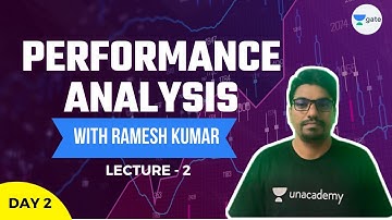 L 2 | Performance Analysis with Ramesh Kumar | Day 2 | GATE 2022 CS