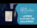 Halloween Laterne mit dem Plotter basteln