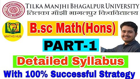B.sc Maths (Hons.&Subs.) |(TMBU) BHAGALPUR  & MUNGER University Part-1 Syllabuss by SUMIT KUMAR