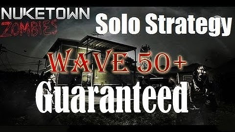 Black Ops 2 Zombies Nuketown Ultimate Strategy Guide wave 50+ Guaranteed - Tips and Tricks