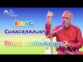 Raag chandrakauns  performed by hindustani classical music  ritwik bhattacharyya