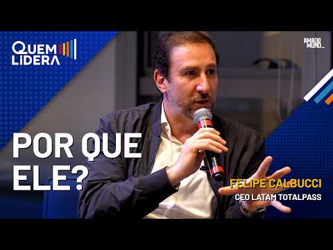 Por que a TotalPass escolheu um CEO sem experiência? | Felipe Calbucci