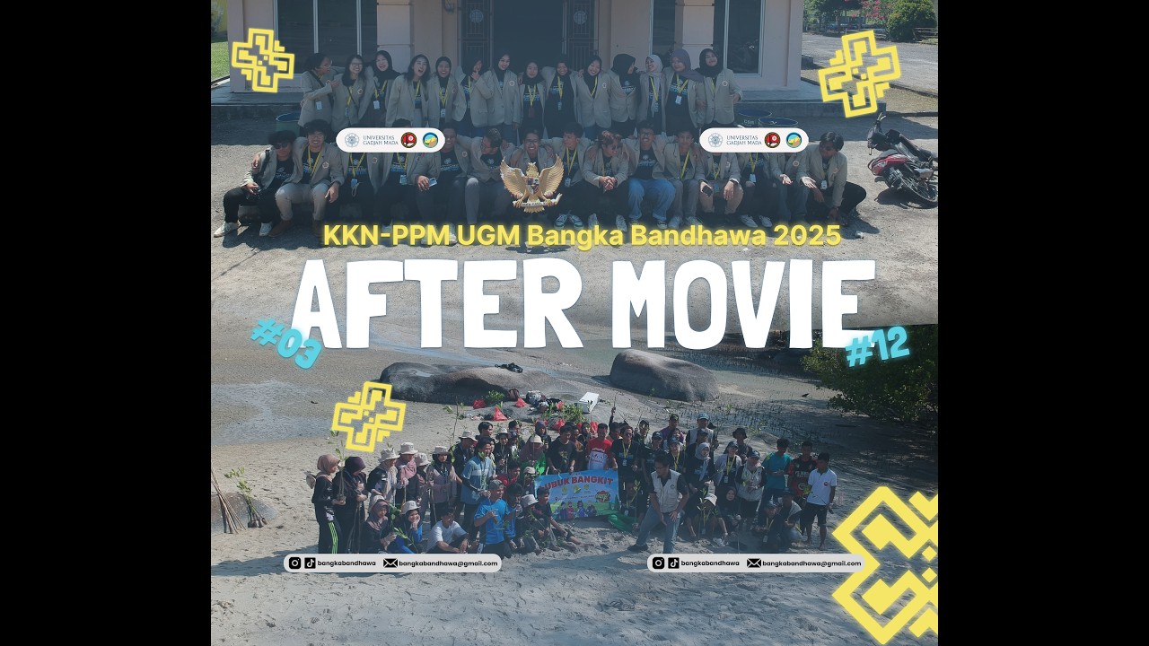 Chapter 3 Langkah | After Movie KKN-PPM UGM Bangka Bandhawa 2025
