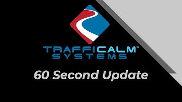 TraffiCalm 60 Second Update May 2020