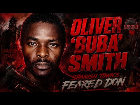 OLIVER "BUBA" SMITH - SPANISH TOWN'S FEARED DON.