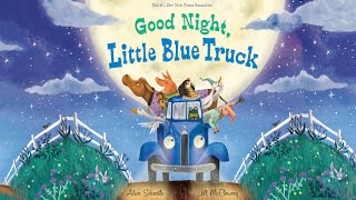 Good Night, Little Blue Truck - An Animated Read Aloud With Moving Pictures