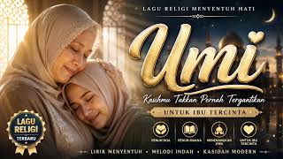 🔥 “Umi… Kasihmu Takkan Pernah Tergantikan 😭 | Lagu Religi Terbaru yang Menyentuh Hati”