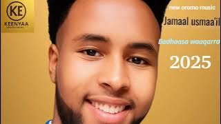 New Ethiopian -oromo music -Jamaal usmaa'il _Badhaasa waaqarra _2025