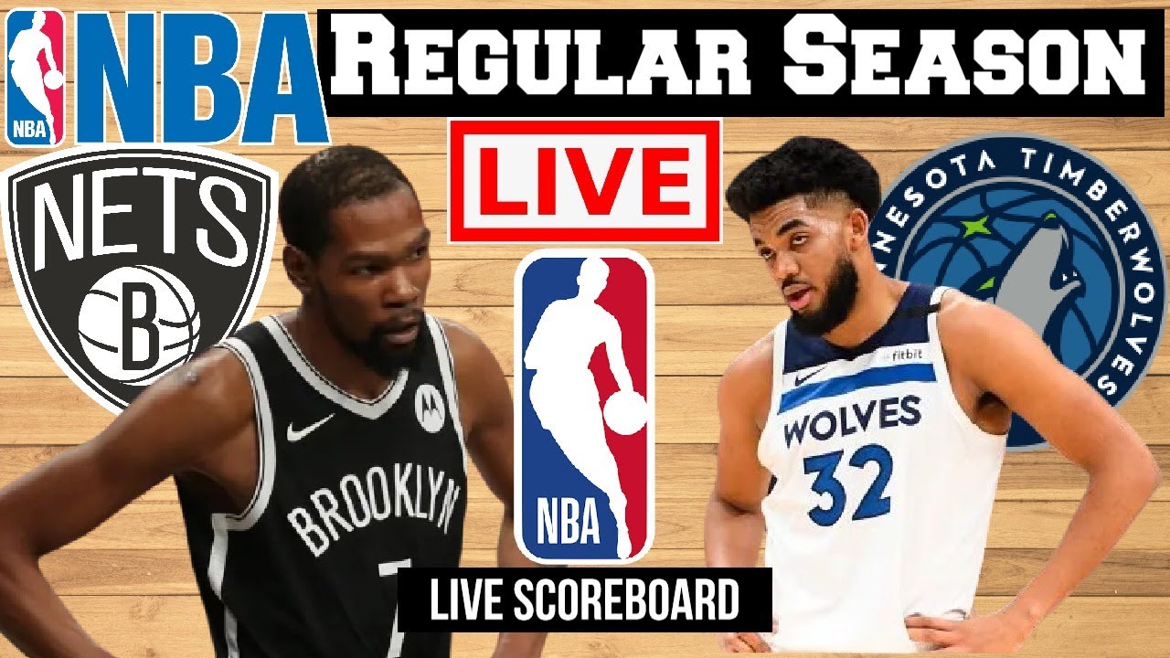 LIVE BROOKLYN NETS vs MINNESOTA TIMBERWOLVES SCOREBOARD PLAY BY