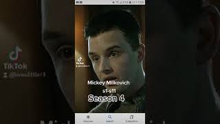 Mickey Milkovich | Season 1 - Season 11.