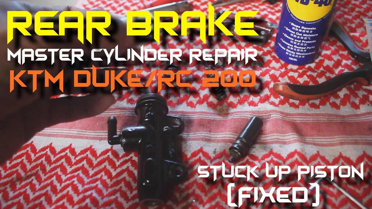 DIY - KTM DUKE/RC 200 Rear Brake Master Cylinder Repair - Stuck up Piston (FIXED)