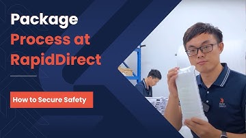 Packaging Process at RapidDirect - Watch How We Secure the Safety of Your Parts
