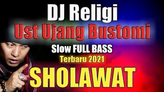 DJ Sholawat Ujang Bustomi Cirebon , Slow Religi Full Bass Glerr Terbaru 2021