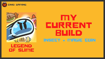 Legend of Slime: Idle RPG - My current build (Insect + Magic Coin)