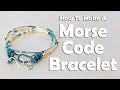 How To Make A Morse Code Bracelet